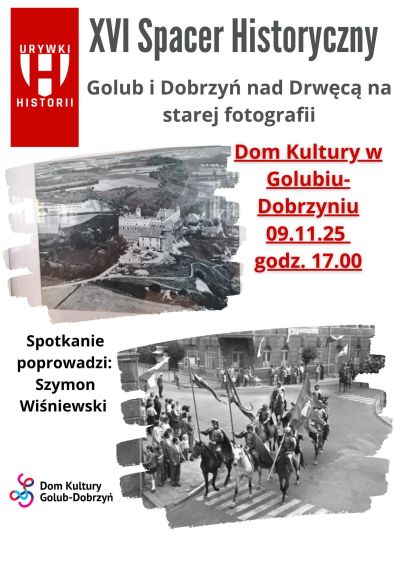 Golub i Dobrzyń nad Drwęcą na starej fotografii – cykliczne spotkania w Domu Kultury w Golubiu–Dobrzyniu w ramach XVI...