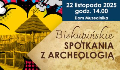 Biskupińskie Spotkania z Archeologią