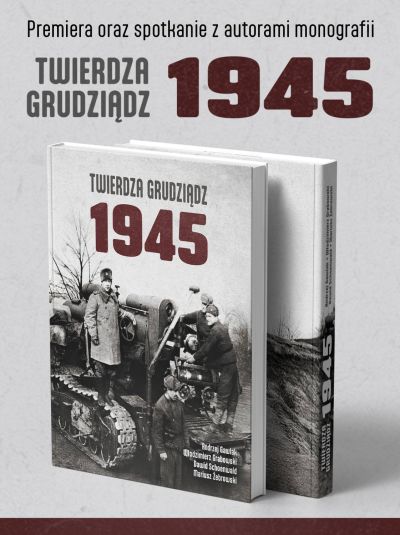 „Twierdza Grudziądz 1945”  – premiera książki