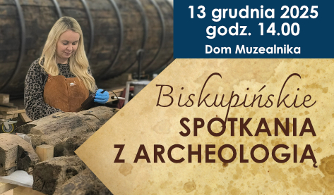 Biskupińskie Spotkania z Archeologią